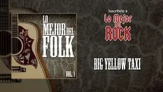 Lo Mejor del Folk - Vol. 1 - Big Yellow Taxi