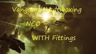 [EVE Online] Vanguard Multiboxing - Nation Commander Outpost (NCO)