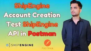 ShipEngine Account Creation & API Testing with Postman