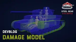 Steel Gear - Stalingrad: Devblog - Damage System