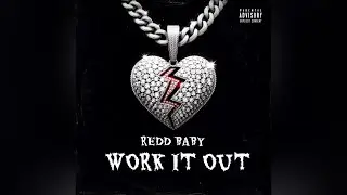 Redd Baby-Work It Out (Remix) (Official Audio)