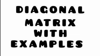 What is diagonal Matrix? ||with examples & definition|| 
