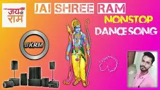 Jai Shree Ram New Nonstop Dance Song Dj BkrM Bikram