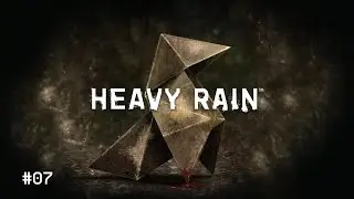 Heavy Rain #07 | Streamcut