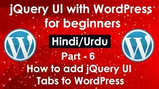 jQuery UI with WordPress for beginners in Hindi/Urdu Part #6 |  Add jQuery UI Tabs to WordPress