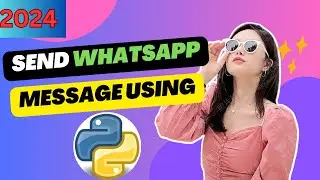 Automate WhatsApp Messages with Python 2024!