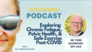 DR. TODD DAVENPORT |  Post Exercise & Chronic Fatigue