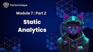 Module 7 : Part 2 ~ Static Analysis
