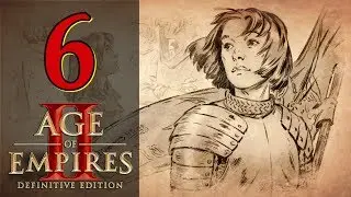 Прохождение Age of Empires 2: Definitive Edition #6 - Великомученица [Жанна д'Арк - Век Королей]