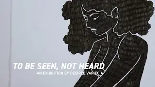 Desiree Vaniecia - To Be Seen, Not Heard