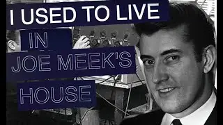 I used to live in Joe Meek's House