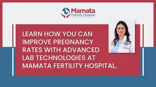 Time-Lapse Incubator Technology Explained by Dr. Sapna Srinivas | Improve Pregnancy Rates | MFH