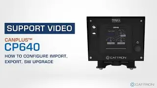 How to Use Configuration Import, Export, SW Upgrade on CANplus™ CP640