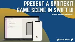 Present a SpriteKit Game Scene in SwiftUI - 1 - Mobile Games Development