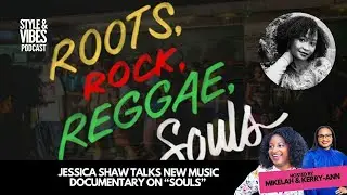 Roots, Rock, Reggae,Souls: Jessica Shaw Talks New Music Documentary in the Works