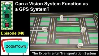 040 Can a Vision System be Used as a "GPS" system on our PICO and MicroPython controlled Robot?