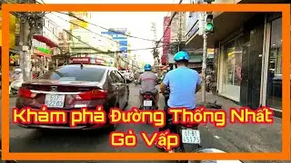 Chiều lang thang khám phá đường hình ảnh đường Thống Nhất - Gò Vấp ✓ Lang thang Sài Gòn