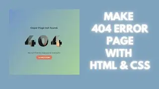How to Make A 404 Error Page With  HTML & CSS | Citrine Academy