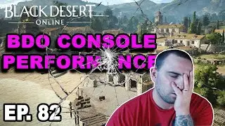BDO Console EP. 82 - Addressing the Performance of BDO Console