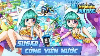 🏄🏼‍♀️🛟 GIỚI THIỆU TƯỚNG MỚI - SUGAR CÔNG VIÊN NƯỚC🏄🏼‍♀️🛟
