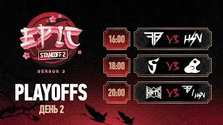 [Epic Standoff 2: Season 3] playoffs | day 2 | cast: Alonso & Sir.Fuga
