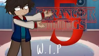 Stranger things S5 react to Will (wip)