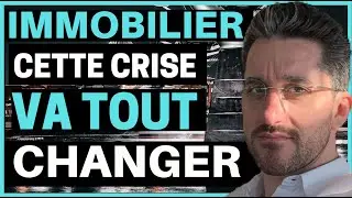 IMMOBILIER 2021: CETTE CRISE VA TOUT CHANGER !