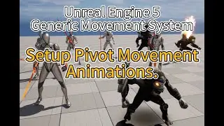UE5 - GMS(Generic Movement System)Tutorial 4.9 -  Setup pivot movement.