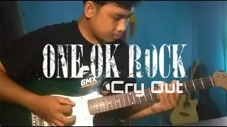 ONE OK ROCK - Cry out (Guitar Cover)