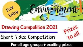 World Environment Day Online Competitions | Online Drawing Competition | Short Video Contest 2021