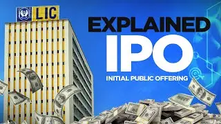 Explained: Initial Public Offering (IPO)