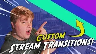 Basic Custom Stream Transitions Tutorial!