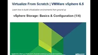 Virtualize From Scratch: vSphere Storage & Configuration (1/4)