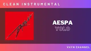 [Clean Instrumental] Aespa - Yolo