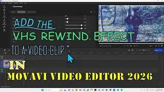 Adding the VHS Rewind effect to a clip in Movavi 2026