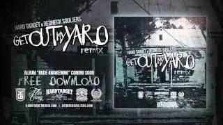 Hard Target x Redneck Souljers - Get Out My Yard REMIX