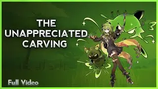 The Unappreciated Carving | Genshin Impact World Quest | Full Video