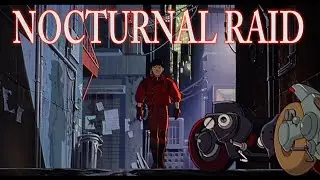 Nocturnal Raid // (Akira)