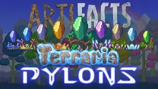 PYLONS (TERRARIA) || artiFACTS