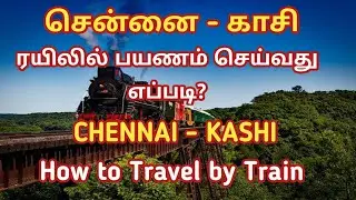 Chennai to Kasi Train | Tamil Infogainment