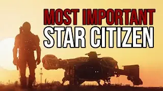 Star Citizen Most Important Features of 2021