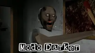 Granny (1.0.5) - Modo Darker (Dia 1)