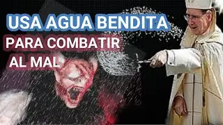 USA AGUA BENDITA PARA AHUYENTAR AL MAL