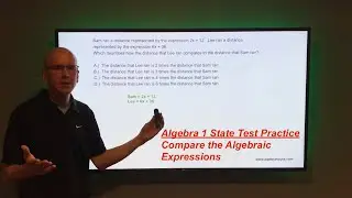 Compare the Algebraic Expressions