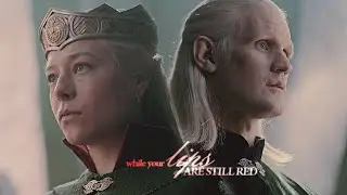 » while your lips are still red (daemon x rhaenyra targaryen; house of the dragon) [1x10]