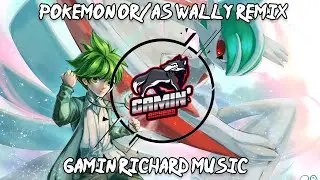 💥 [BEST GAMING MUSIC 2021]🎶Pokémon OR AS Wally Remix🎮