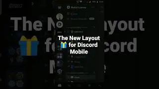 The New Layout 🎁 for Discord Mobile 