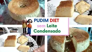 COMO FAZER PUDIM SEM LEITE CONDENSADO E SEM AÇÚCAR - receita fácil