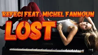 Refeci Feat. Michel Fannoun - Lost (Original Mix)