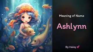 Meaning of girl name: Ashlynn - Name History, Origin and Popularity